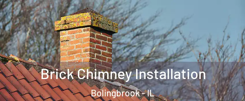  Brick Chimney Installation Bolingbrook - IL