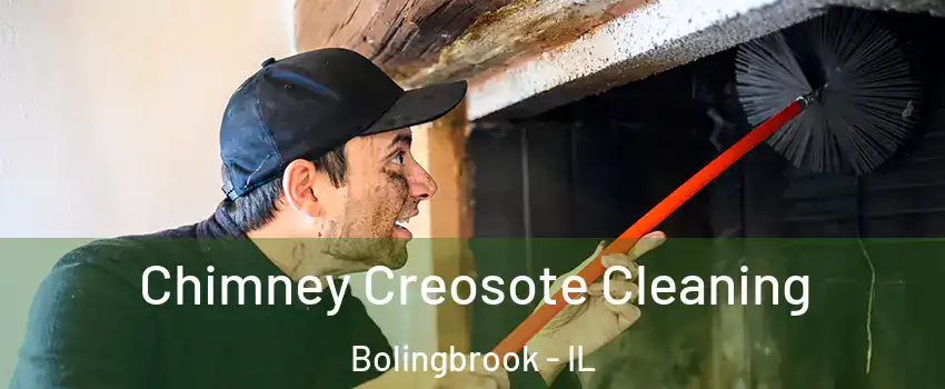  Chimney Creosote Cleaning Bolingbrook - IL