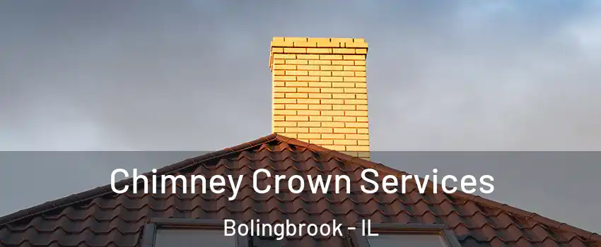 Chimney Crown Services Bolingbrook - IL