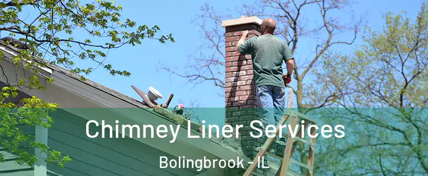  Chimney Liner Services Bolingbrook - IL