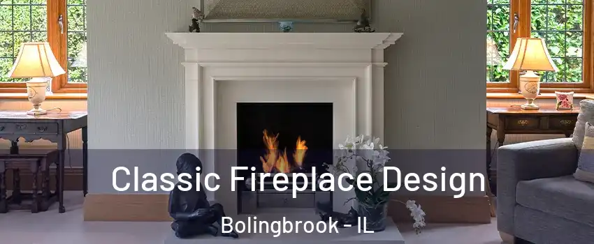  Classic Fireplace Design Bolingbrook - IL