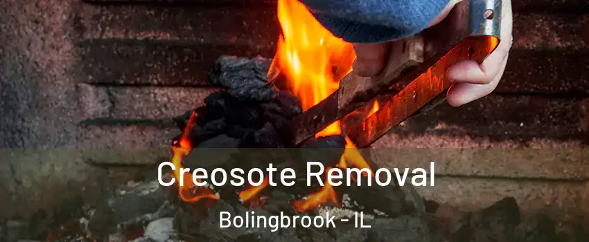  Creosote Removal Bolingbrook - IL