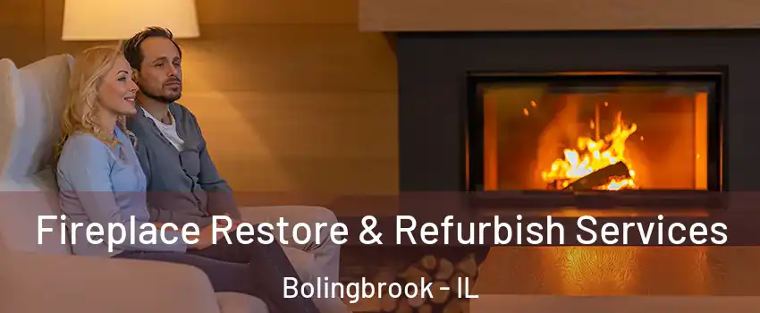  Fireplace Restore & Refurbish Services Bolingbrook - IL