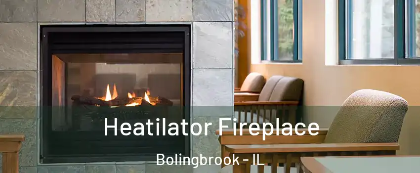  Heatilator Fireplace Bolingbrook - IL