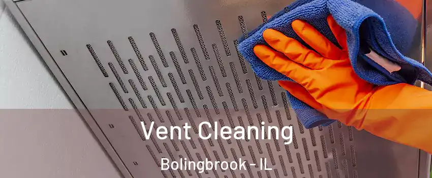  Vent Cleaning Bolingbrook - IL