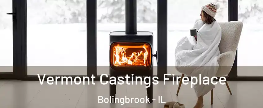  Vermont Castings Fireplace Bolingbrook - IL